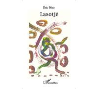 Lasotjè - Eric Pezo - L'harmattan - broché - Poésie