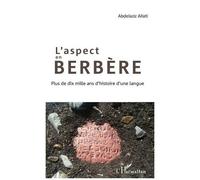 L'aspect En Berbère - Plus De Dix Mille Ans D'histoire D'une Langue