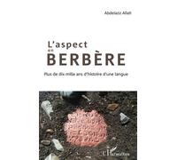 L'aspect en berbère Plus de dix mille ans d'histoire d'une langue - Abdelaziz Allati - L'harmattan - broché - Essai