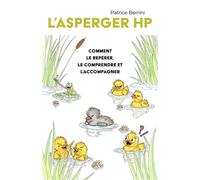 L'Asperger HP Comment le repérer, le comprendre et l'accompagner - Patrice Berrini - Librinova - broché - Guide