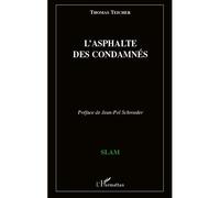 L'asphalte des condamnés - Thomas Teicher - L'harmattan - broché - Livre