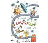 L'Aspirapeur Annabelle Fati (Auteur), Joëlle Dreidemy (Illustration)