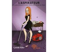 L'aspirateur: et autres histoires à ne pas mettre entre toutes les mains