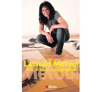 Lassaâd Metoui - Art, Amour, Calligraphie