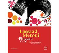 Lassaâd Metoui : Le Pinceau ivre