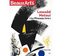 LASSAAD METOUI. LE PINCEAU IVRE: A L'INSTITUT DU MONDE ARABE