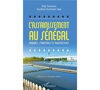 L'assainissement au Sénégal Progrès, stratégies et perspectives - Sidy Tounkara - L'harmattan - broché - Essai