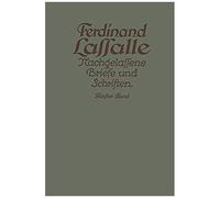 Lassalles Briefwechsel Aus Den Jahren Seiner Arbeiteragitation 1862-1864