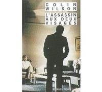 L'Assassin aux deux visages Colin Wilson (Auteur), Antoine Manquant (Traduction)