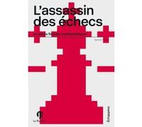 L'Assassin des échecs Benoît Rittaud (Auteur)