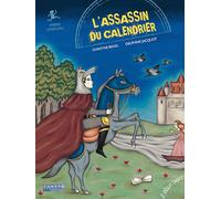 L'assassin du calendrier - Très riches heures duc de Berry - Christine Beigel - Elan Vert Eds - cartonné - Document jeunesse dès 9 ans