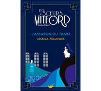 L'Assassin du train Jessica Fellowes (Auteur)