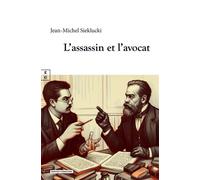 L'assassin et l'avocat - Jean-Michel Sieklucki - Complicites Eds - broché - Roman
