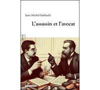 L'assassin et l'avocat - Jean-Michel Sieklucki - Complicites Eds - broché - Roman