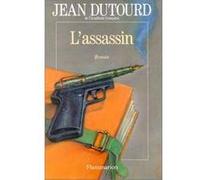 L'Assassin - Jean Dutourd - Flammarion - broché - Livre