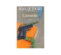 L'Assassin - Jean Dutourd - Flammarion - broché - Livre
