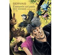L'assassin qui parle aux oiseaux - l'intégrale Intégrale - Jean-Claude Servais - Dupuis - broché - Bande dessinée
