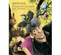 L'assassin qui parle aux oiseaux - L'intégrale - Tome 0 - L'assassin qui parle aux oiseaux - l'intég Intégrale Edition spéciale - Jean-Claude Servais - Dupuis - cartonné - Bande dessinée
