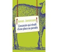 L'assassin qui rêvait d'une place au paradis Jonas Jonasson (Auteur), Laurence Mennerich (Traduction)