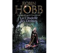 L'assassin royal - La Citadelle des Ombres Intégrale 2 - The Farseer, Assassin's Quest - Robin Hobb - Pygmalion - broché - Roman