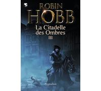 L'assassin royal - La Citadelle des Ombres Intégrale 3 - Robin Hobb - Pygmalion - broché - Roman