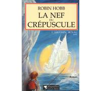 L'Assassin royal, tome 3 : La Nef du crépuscule