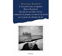 L’assassin sans scrupules Hasse Karlsson dévoile la terrible vérité : comment la femme est morte de froid sur le pont de chemin de fer