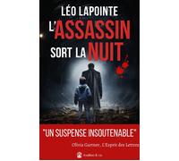 L'assassin sort la nuit "Un suspense insoutenable'" Olivia Gartner, L'esprit des lettres - Léo Lapointe - Avallon & Combe - broché - Roman