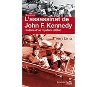 L'assassinat de John F. Kennedy: Histoire d'un mystère d'Etat