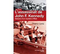 L'assassinat de John F. Kennedy: Histoire d'un mystère d'Etat