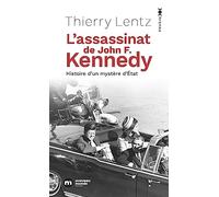 L'assassinat de John F. Kennedy: Histoire d'un mystère d'Etat