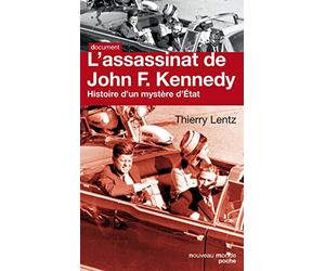 L'assassinat de John F. Kennedy: Histoire d'un mystère d'Etat