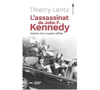 L'assassinat de John F. Kennedy: Histoire d'un mystère d'Etat