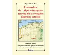 L'assassinat de l'Algérie française, terreau de la conquête islamiste actuelle