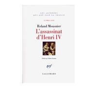 L'assassinat d'Henri IV - Roland Mousnier - Gallimard - broché - Etude