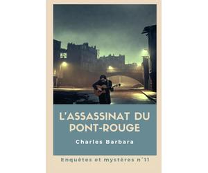 L'assassinat du pont-rouge