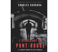 L'Assassinat du Pont-Rouge: Le premier roman policier français