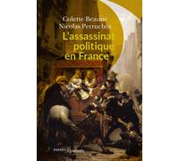 L'assassinat politique en France - Colette Beaune - Passés Composés - broché - Essai