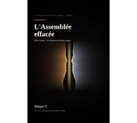 L'Assemblée effacée: D'El à Yahve: la naissance du Dieu unique