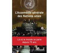 L'Assemblée générale des Nations unies - Une institution pol - Guillaume Devin - Presses De Sciences Po - broché - Essai