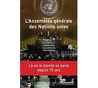 L'Assemblée générale des Nations unies: Une institution politique mondiale