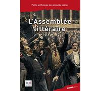 L'Assemblée littéraire : Petite anthologie des députés poètes