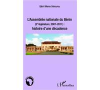 Djibril Mama Debourou – L'Assemblée nationale du Bénin – Histoire d'une décadence – Broché