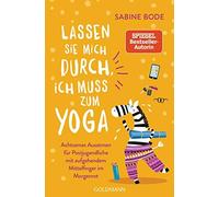 Lassen Sie Mich Durch, Ich Muss Zum Yoga