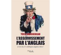 L'asservissement par l'anglais - Yves Bouchereau - Baudelaire - broché - Essai