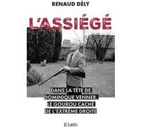 L'assiégé Renaud Dély (Auteur)