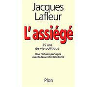 L'Assiégé : vingt-cinq ans de vie politique