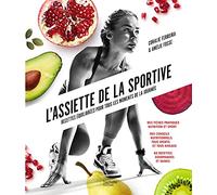 L'assiette de la sportive – Recettes équilibrées pour tous les moments de la journée