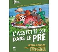 L'Assiette est dans le pré Gilles Macagno (Illustration), Frédéric Denhez (Auteur)