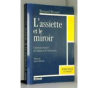 L'assiette Et Le Miroir. L'anorexie mentale de l'enfant et de l"adolescant